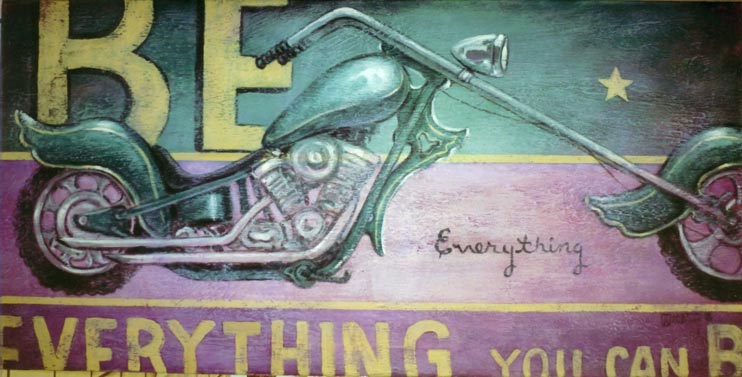 Be Everything You Can Be features a custom Harley Davidson chopper, raked back with long forks pushing the front wheel off of the right edge of the poster. A red paint job highlights the teardrop gas tank and custom flared fenders. The large word BE appears behind the motorcycle in the upper left, and the bike sits on the words Everything You Can Be across the bottom. The weathered appearance of the poster gives it a wonderful vintage look. An original painting of this new poster from artist Janet Kruskamp would be a welcome addition to your favorite motorcycle owner's collection.
